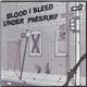Under Pressure / Blood I Bleed - Under Pressure / Blood I Bleed