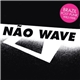Various - Não Wave - Brazilian Post Punk 1982 - 1988