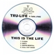 Tru-Life Featuring Tara Lynne - This Is The Life